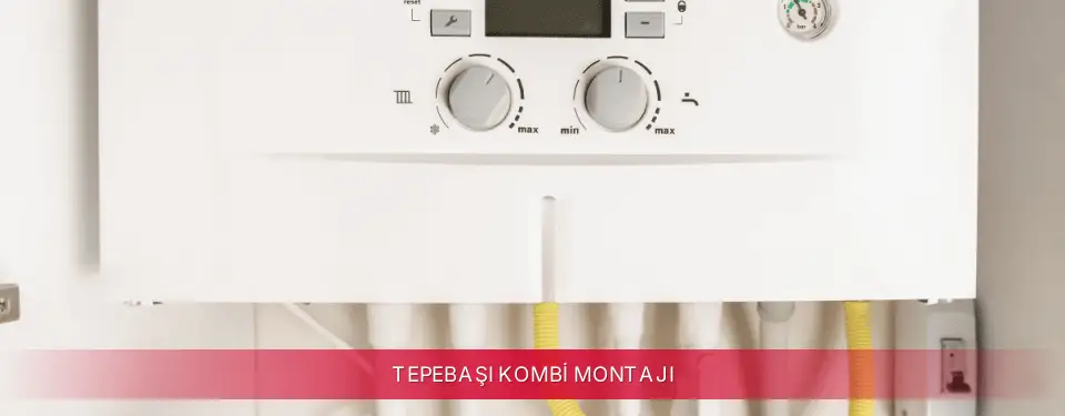 Tepebaşı İlçemi Alarko Kombi Montajı